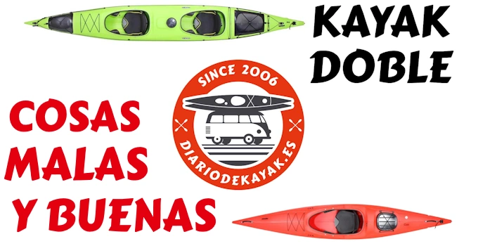 KAYAK 2 PLAZAS: COSAS BUENAS Y MALAS